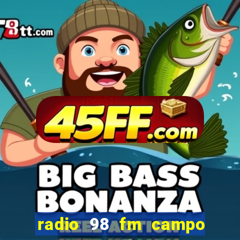 radio 98 fm campo formoso bahia